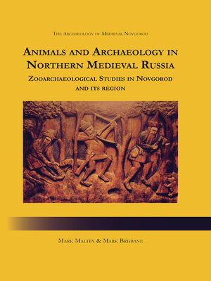 cover image of Animals and Archaeology in Northern Medieval Russia
